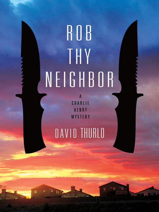 Title details for Rob Thy Neighbor by David Thurlo - Available